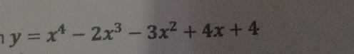 y=x^4-2x^3-3x^2+4x+4