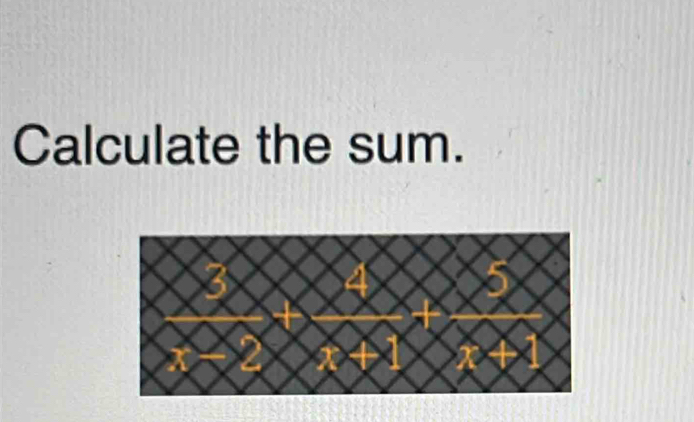 Calculate the sum.