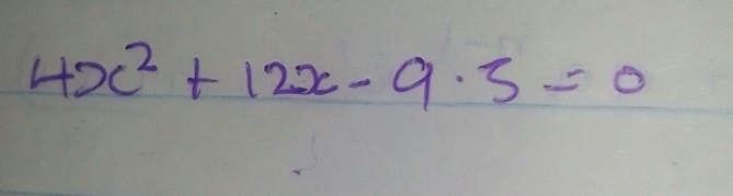 4x^2+12x-9· 5=0