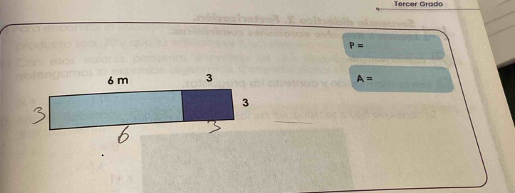 Tercer Grado
P=
A=