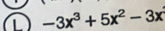 -3x^3+5x^2-3x