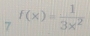 7 f(x)= 1/3x^2 