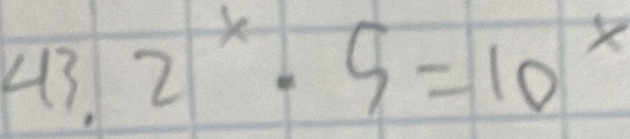 43.2^x· 5=10^x