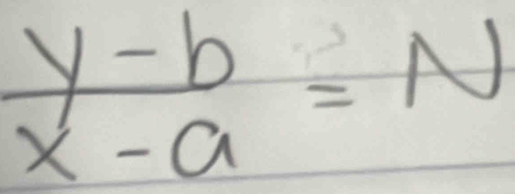  (y-b)/x-a =N