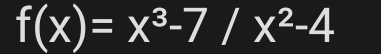 f(x)=x^3-7/x^2-4