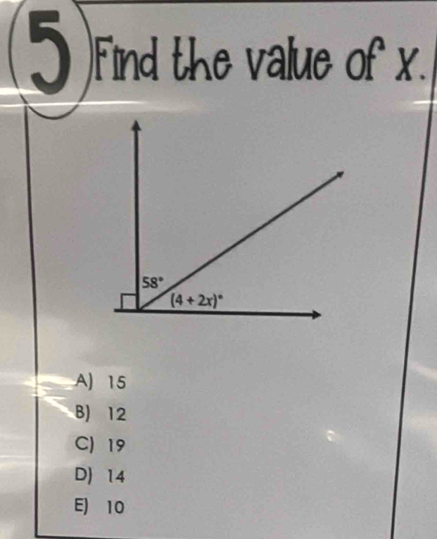 Find the value of x.
A) 15
B) 12
C) 19
D) 14
E) 10