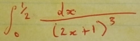 ∈t _0^((1/2)frac dx)(2x+1)^3