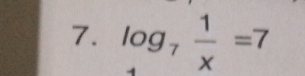 log _7 1/x =7