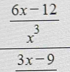  (6x-12)/x^3 
3x-9