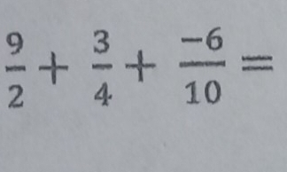  9/2 + 3/4 + (-6)/10 =