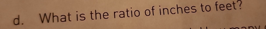 What is the ratio of inches to feet?