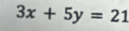 3x+5y=21