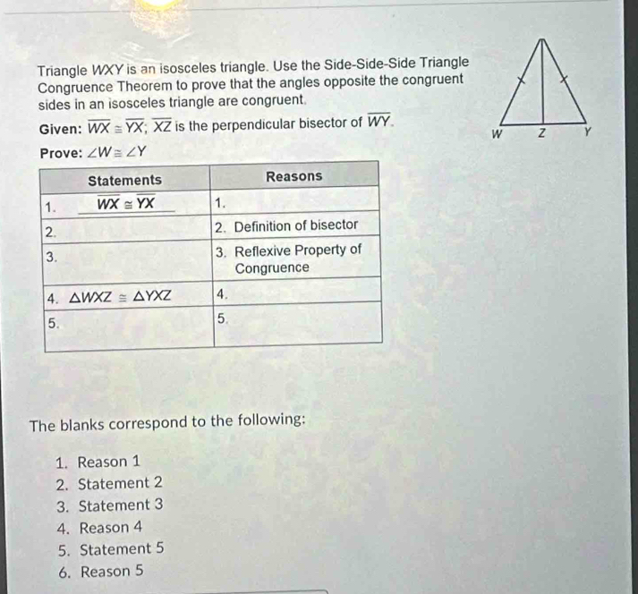 Solved: Triangle WXY is an isosceles triangle. Use the Side-Side-Side ...