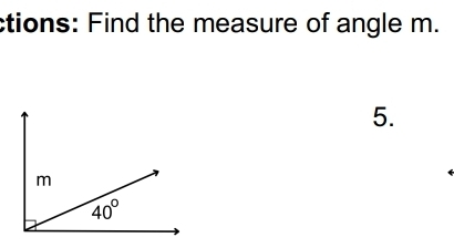 ctions: Find the measure of angle m.
5.