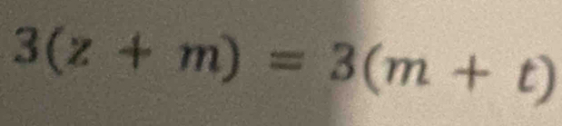 3(z+m)=3(m+t)