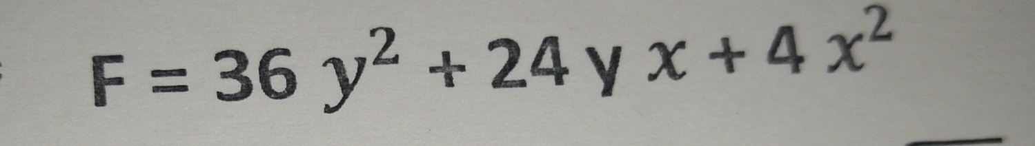 F=36y^2+24 y^ x+4x^2