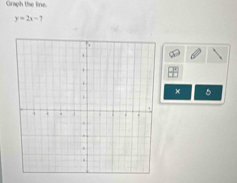 Graph the line.
y=2x-7
×