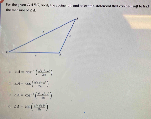Resuelto:For the given ABC , apply the cosine rule and select the ...