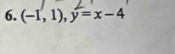 (-1,1), y=x-4