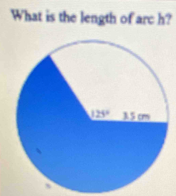 What is the length of arc h?