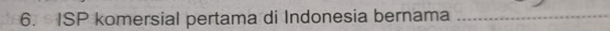 ISP komersial pertama di Indonesia bernama_