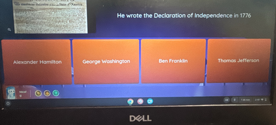 amanímens Vedaration é e States of América 
He wrote the Declaration of Independence in 1776
Alexander Hamilton George Washington Ben Franklin Thomas Jefferson
I ds nou 24