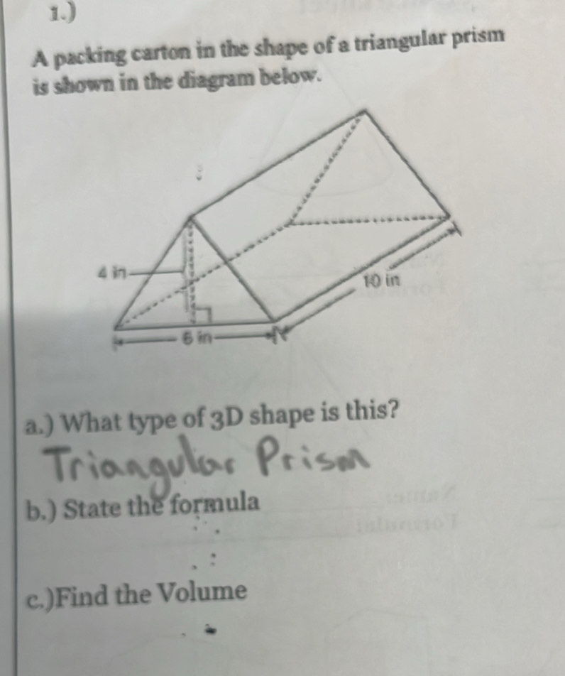 Solved: 1.) A packing carton in the shape of a triangular prism is ...