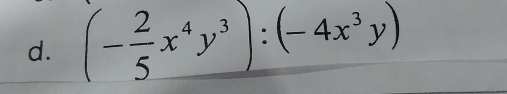 (- 2/5 x^4y^3):(-4x^3y)