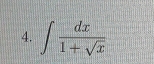 ∈t  dx/1+sqrt(x) 