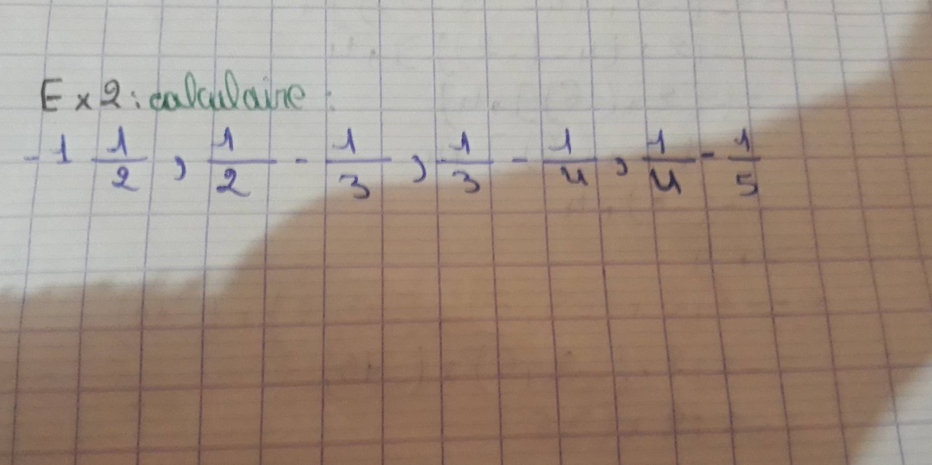 E* 2 :dalclaine
-1 1/2 ,  1/2 - 1/3 ,  1/3 - 1/4 ,  1/4 - 1/5 