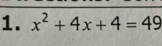 x^2+4x+4=49