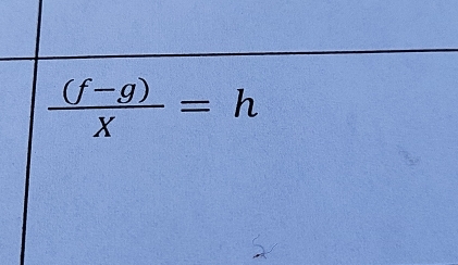  ((f-g))/X =h