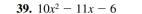 10x^2-11x-6