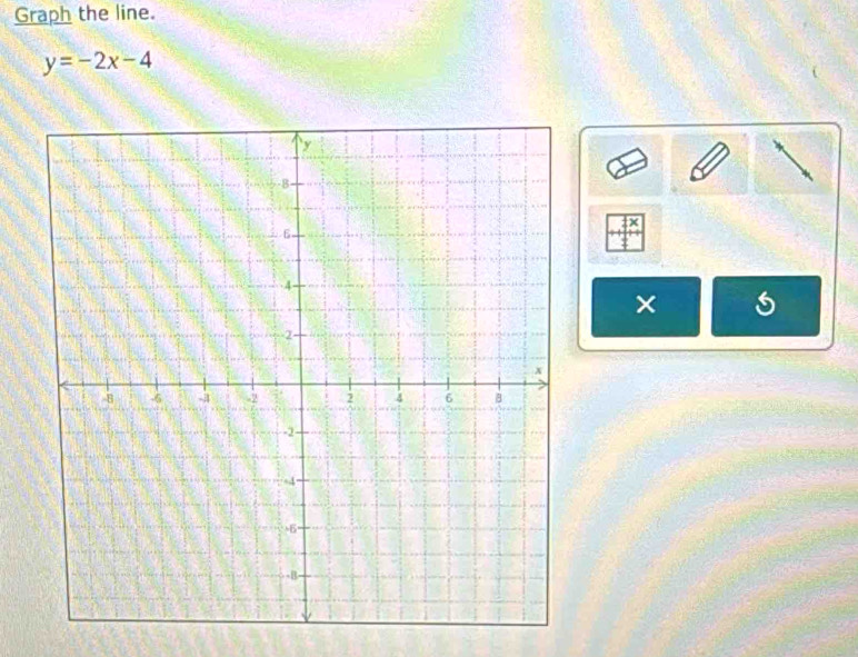 Graph the line.
y=-2x-4
×