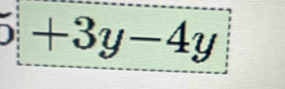 ^| +3y-4y