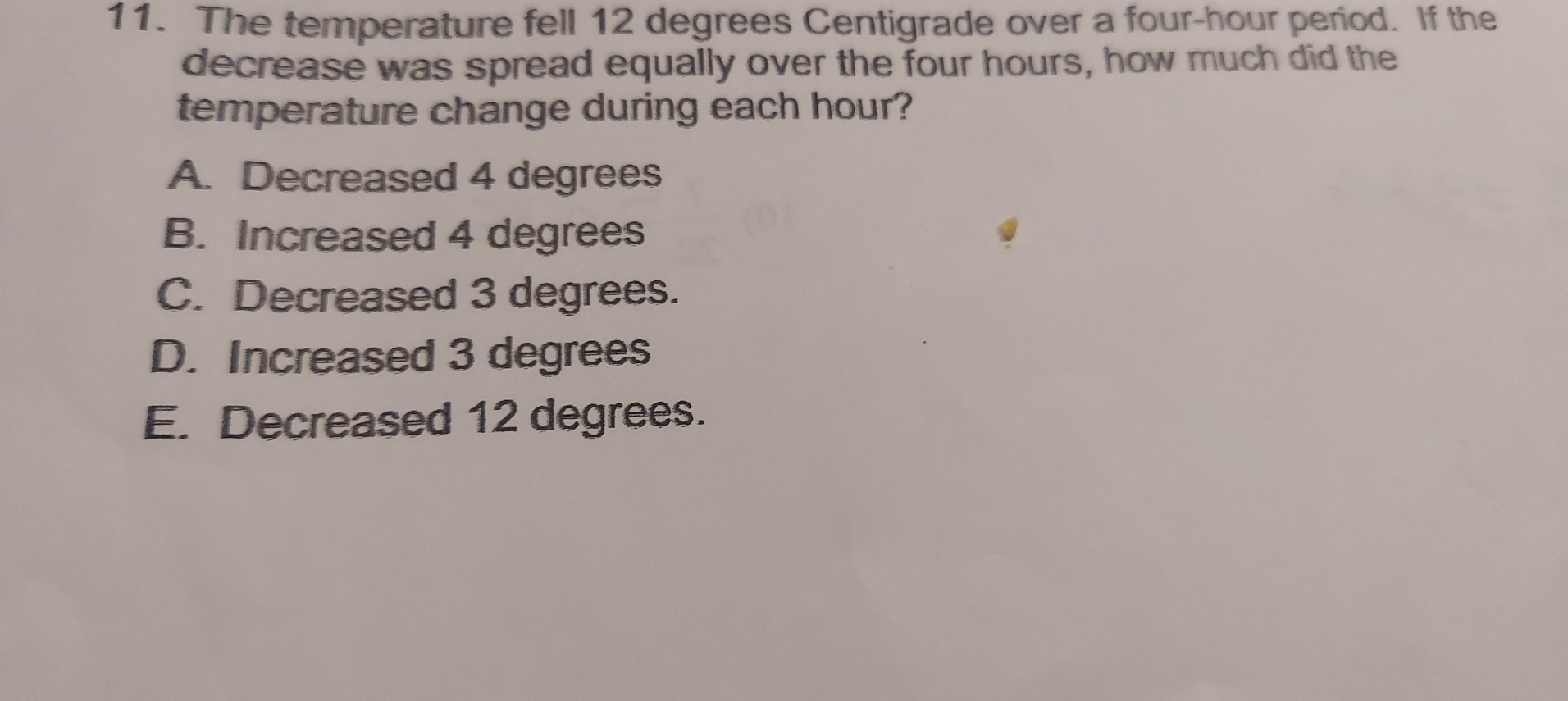 Solved: The temperature fell 12 degrees Centigrade over a four-hour ...