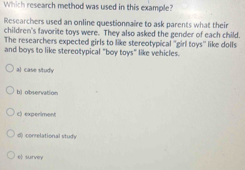 Solved: Which research method was used in this example? Researchers ...