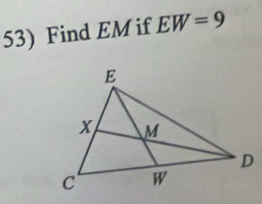 Find EM if EW=9