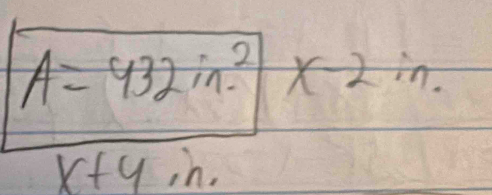 A=432in^2· * -2in.
x+y, h,