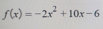 f(x)=-2x^2+10x-6