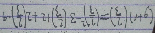 (g+f)( 2/3 )=( 2/3 )^2-3( 2/3 )+2+2( 2/3 )-4