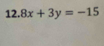 12.8x+3y=-15