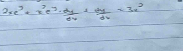 2xe^y+x^2e^y·  dy/dx + dy/dx =3x^2