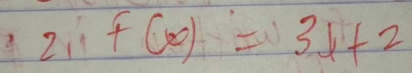 2_1f(x)=3x+2