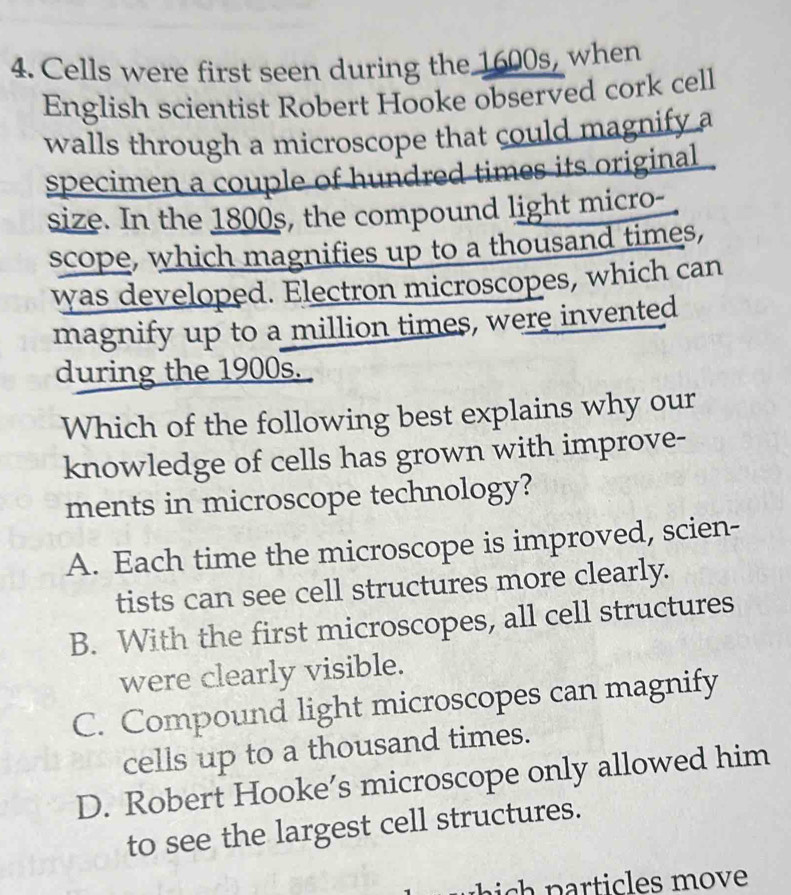 Solved: Cells were first seen during the 1600s, when English scientist ...