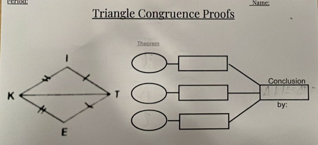 Period: _ Name: 
Triangle Congruence Proofs