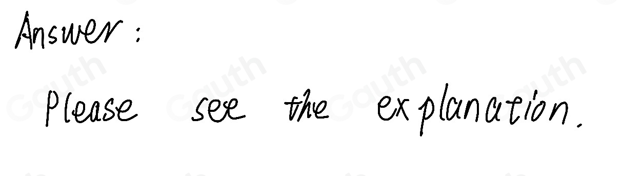 Answer : 
Please see the explanation.