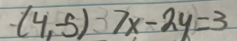 -(4,-5)-7x-2y=3