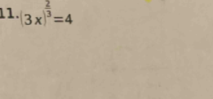 (3x)^ 2/3 =4