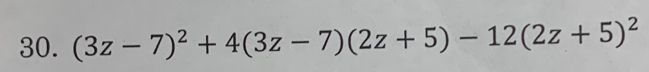 (3z-7)^2+4(3z-7)(2z+5)-12(2z+5)^2